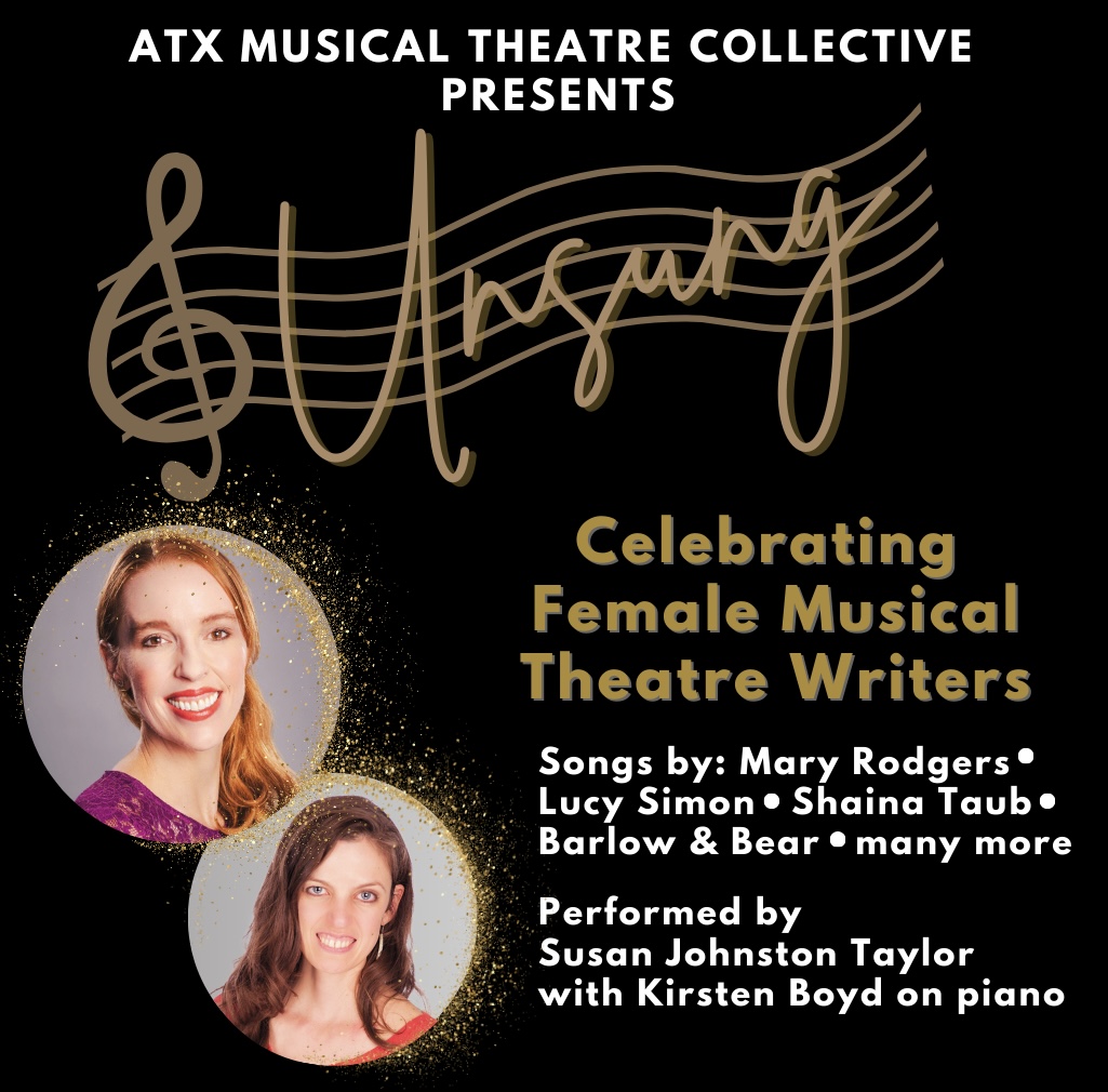 Unsung: Celebrating Female Musical Theatre Writers by ATX Musical Theatre Collective