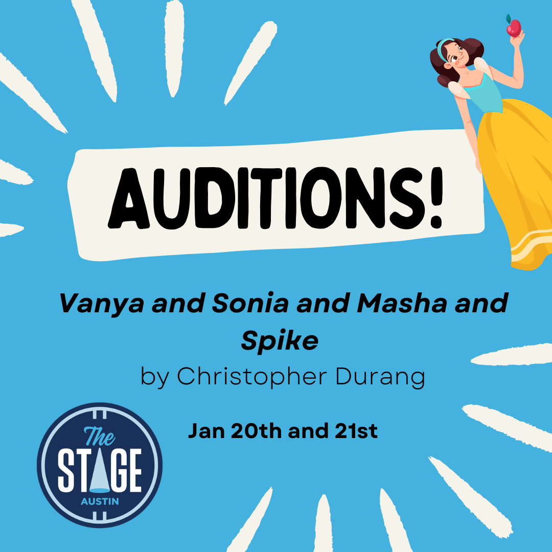 CTX3961. Auditions for Vanya and Sonia and Masha and Spike, by The Stage, Austin