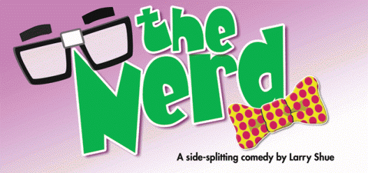 The Nerd by Central Texas Theatre (formerly Vive les Arts)