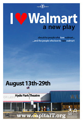  I [Heart] Walmart  by Capital T Theatre