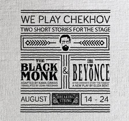 We Play Chekhov by Breaking String Theater