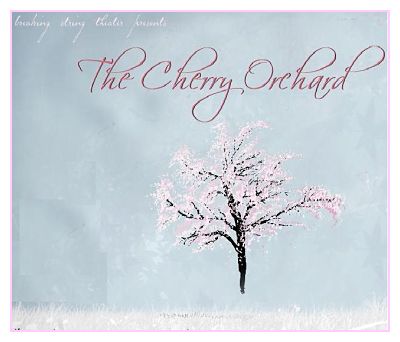 The Cherry Orchard by Breaking String Theater
