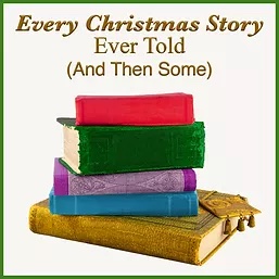 Every Christmas Story Ever Told - And Then Some! by Wimberley Players