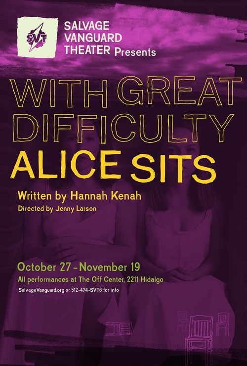 With Great Difficulty Alice Sits by Salvage Vanguard Theater