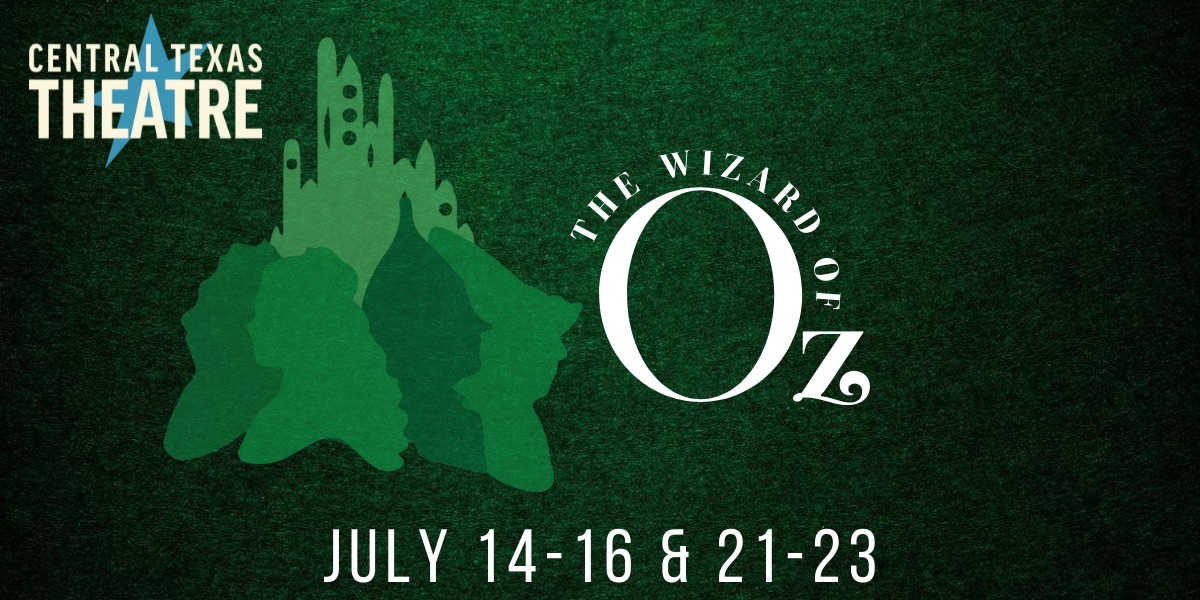 The Wizard of Oz by Central Texas Theatre (formerly Vive les Arts)