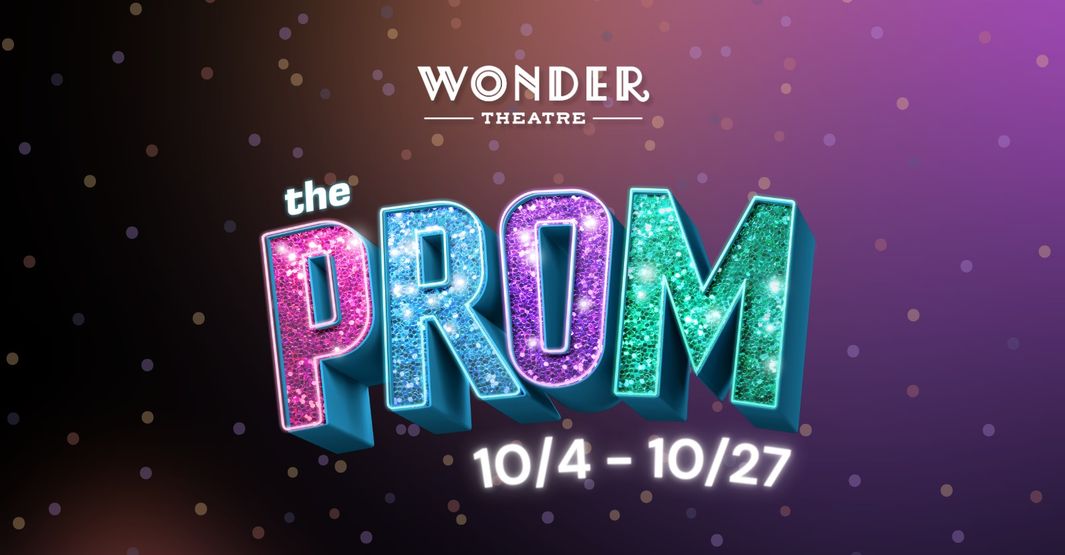 The Prom by Wonder Theatre (formerly Woodlawn Theatre)