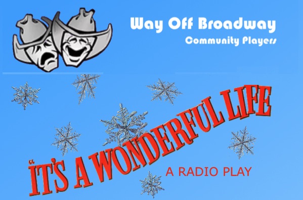 It's A Wonderful Life, a Live Radio Play by Way Off Broadway Community Players