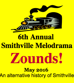 Zounds! an alternative history of Smithville by Playhouse Smithville